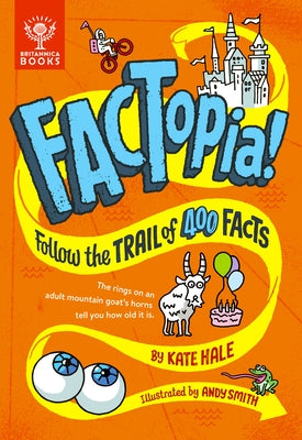 Factopia!: Follow the Trail of 400 Facts... by Hale, Kate