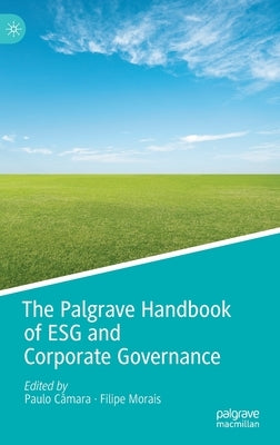 The Palgrave Handbook of Esg and Corporate Governance by C&#226;mara, Paulo