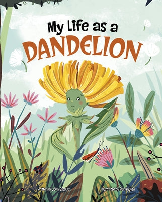 My Life as a Dandelion by Sazaklis, John