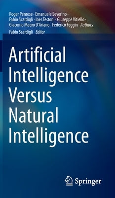 Artificial Intelligence Versus Natural Intelligence by Penrose, Roger