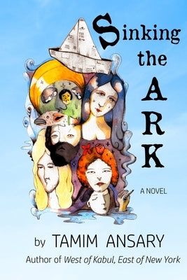 Sinking the Ark by Ansary, Tamim