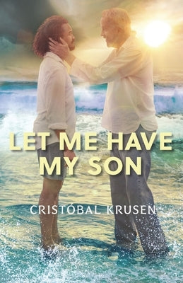 Let Me Have My Son by Krusen, Crist&#243;bal