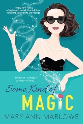 Some Kind of Magic by Marlowe, Mary Ann