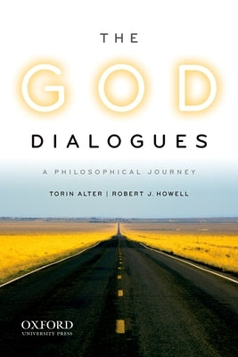 The God Dialogues: A Philosophical Journey by Alter, Torin