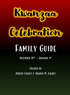 Kwanzaa Celebration: Family Guide by Lackey, Joseph