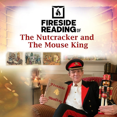 Fireside Reading of the Nutcracker and the Mouse King by 