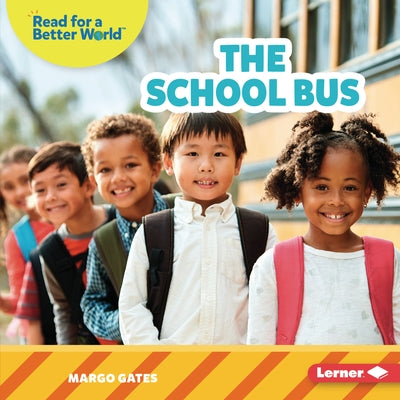 The School Bus by Gates, Margo