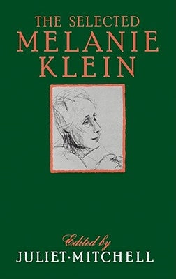 Selected Melanie Klein by Mitchell, Juliet