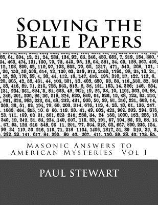 Solving the Beale Papers by Stewart, Paul G.