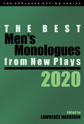 The Best Men's Monologues from New Plays, 2020 by Harbison, Lawrence