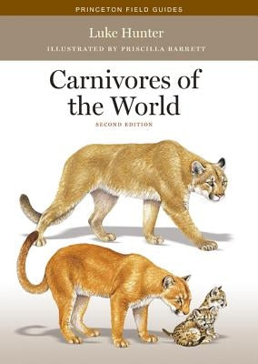 Carnivores of the World: Second Edition by Hunter, Luke