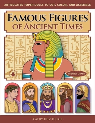 Famous Figures of Ancient Times by Diez-Luckie, Cathy