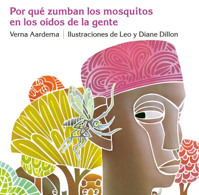 Por Que Zumban los Mosquitos en los Oidos de la Gente = Why Mosquitoes Buzz in People's Ears by Aardema, Verna
