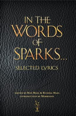 In the Words of Sparks...Selected Lyrics by Mael, Ron