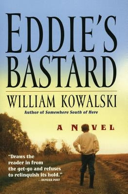 Eddie's Bastard by Kowalski, William