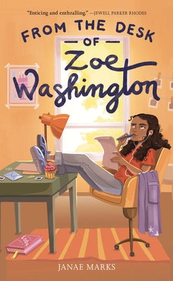 From the Desk of Zoe Washington by Marks, Janae