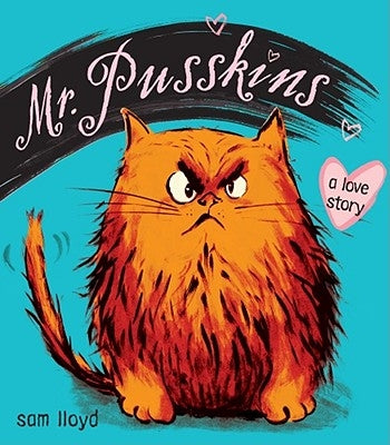 Mr. Pusskins: A Love Story by Lloyd, Sam