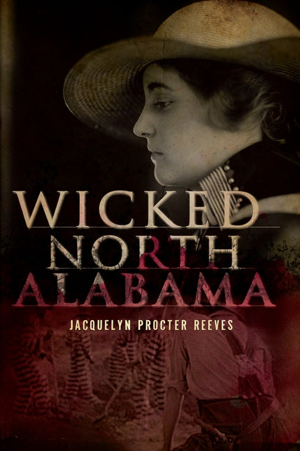 Wicked North Alabama by Reeves, Jacquelyn Procter