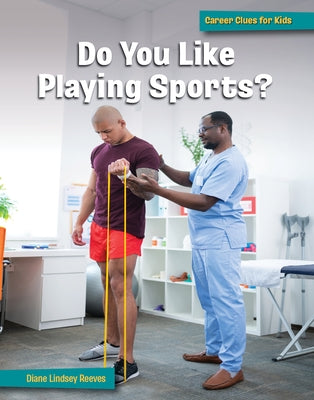 Do You Like Playing Sports? by Reeves, Diane Lindsey