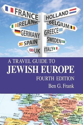 A Travel Guide to Jewish Europe by Frank, Ben G.