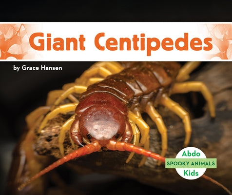 Giant Centipedes by Hansen, Grace