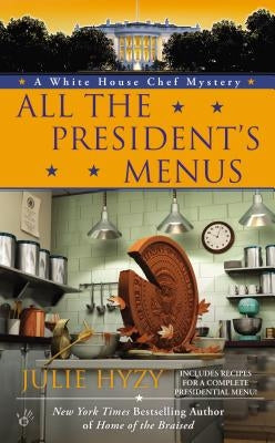 All the President's Menus by Hyzy, Julie