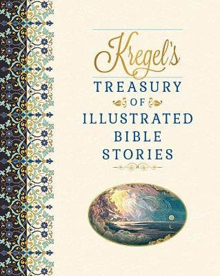 Kregel's Treasury of Illustrated Bible Stories by Lockhart, Matt