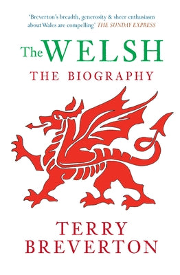 The Welsh the Biography by Breverton, Terry