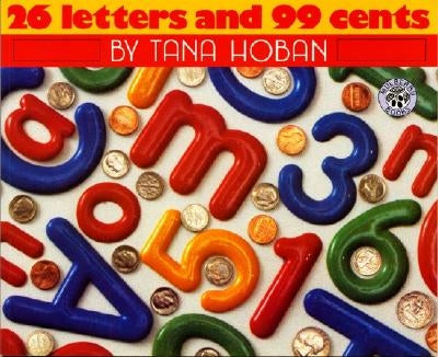 26 Letters and 99 Cents by Hoban, Tana