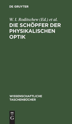 Die Schöpfer der physikalischen Optik by No Contributor