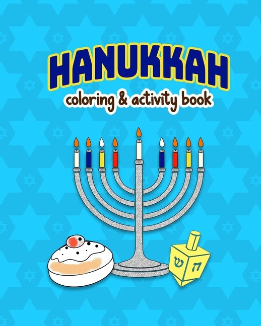 Hanukkah!: Coloring and Activity Book for kids, large 8x10 inches format, one sided pages, soft cover by N'Shtick, Gifts