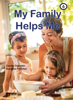 My Family Helps Me: Book 6 by Crimeen, Carole