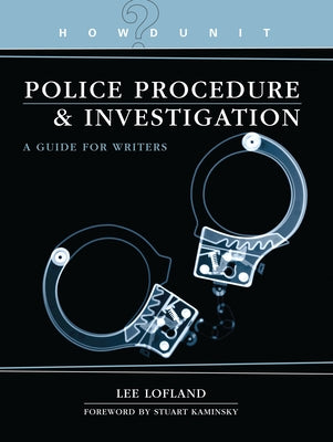 Howdunit Book of Police Procedure and Investigation: A Guide for Writers by Lofland, Lee