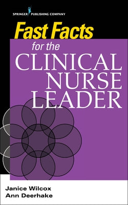 Fast Facts for the Clinical Nurse Leader by Wilcox, Janice