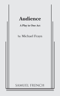 Audience by Frayn, Michael