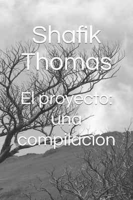El proyecto: una compilación by Thomas, Shafik
