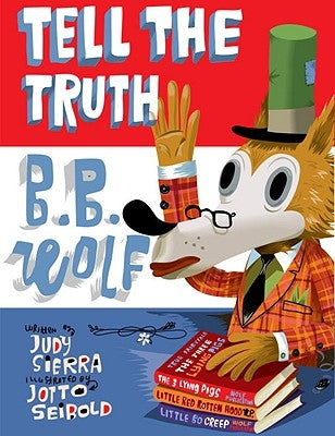 Tell the Truth, B.B. Wolf by Sierra, Judy