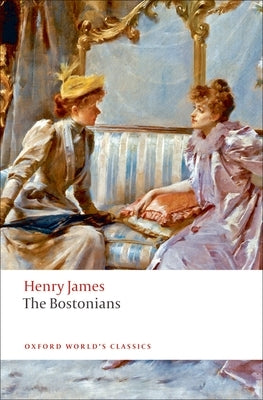 The Bostonians by James, Henry