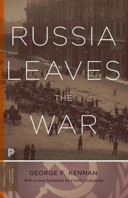Russia Leaves the War by Kennan, George Frost