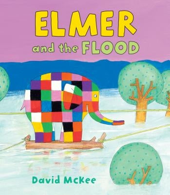 Elmer and the Flood by McKee, David