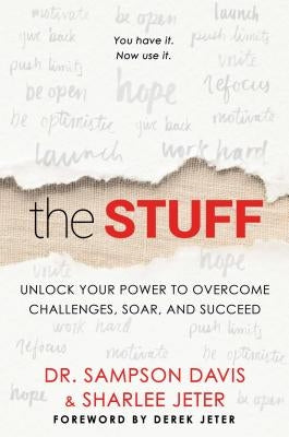 The Stuff: Unlock Your Power to Overcome Challenges, Soar, and Succeed by Jeter, Sharlee