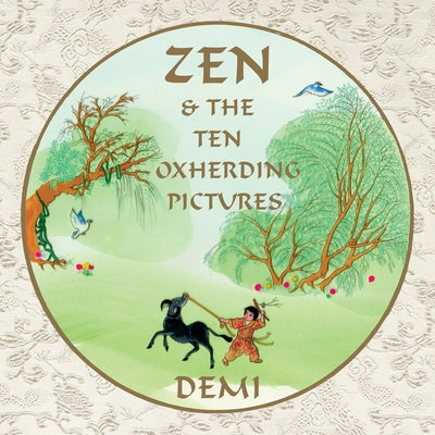 Zen and the Ten Oxherding Pictures by Demi