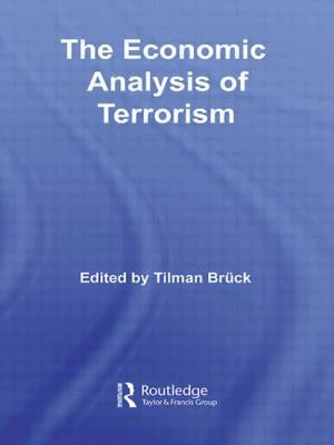 The Economic Analysis of Terrorism by Br&#252;ck, Tilman