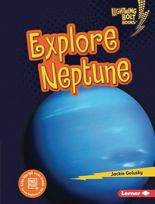 Explore Neptune by Golusky, Jackie