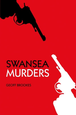 Swansea Murders by Brookes, Geoff