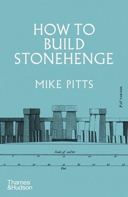 How to Build Stonehenge by Pitts, Mike