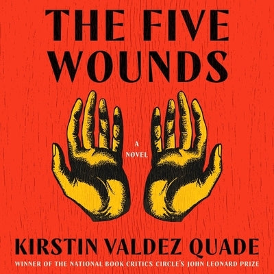 The Five Wounds by Quade, Kristin Valdez