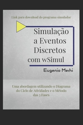 Simulação a Eventos Discretos com wSimul by Merhi, Eugenio Afonso Pinto