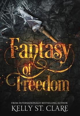 Fantasy of Freedom by St Clare, Kelly