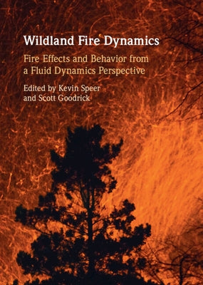Wildland Fire Dynamics by Speer, Kevin